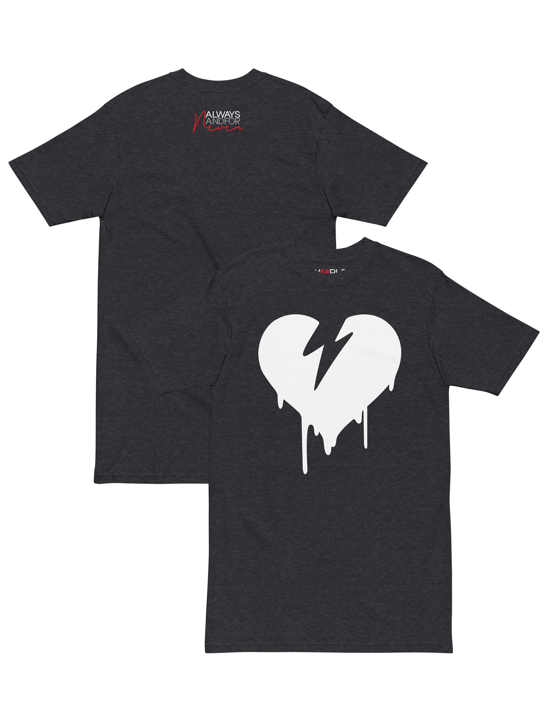 Always and For Never T-Shirt (White Heart)